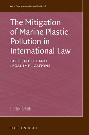 Cover The Mitigation of Marine Plastic Pollution in International Law