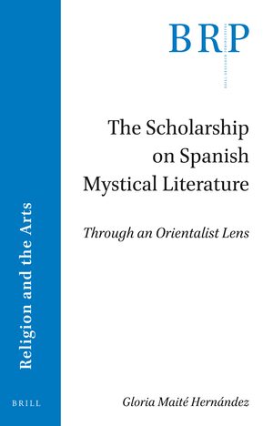 Cover The Scholarship on Spanish Mystical Literature