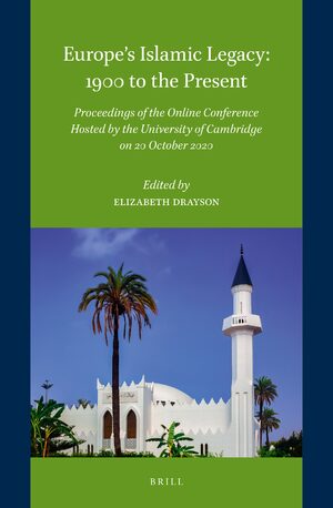 Cover Europeâs Islamic Legacy: 1900 to the Present