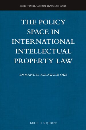 Cover The Policy Space in International Intellectual Property Law