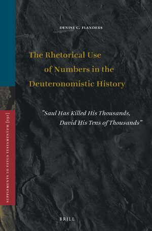 Cover The Rhetorical Use of Numbers in the Deuteronomistic History