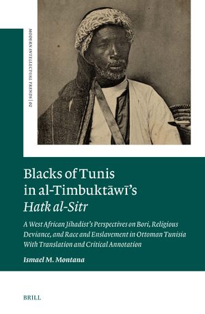 Cover Blacks of Tunis in al-TimbuktÄwÄ«âs <i>Hatk al-Sitr</i>