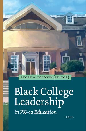 Cover Black College Leadership in PKâ12 Education
