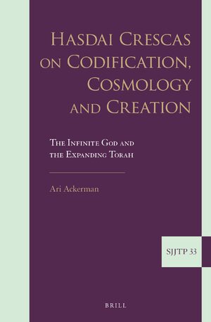Cover Hasdai Crescas on Codification, Cosmology and Creation