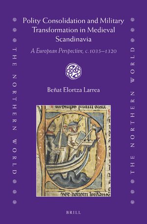 Cover Polity Consolidation and Military Transformation in Medieval Scandinavia