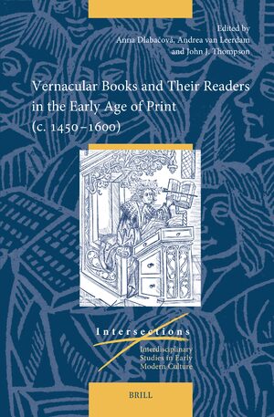Cover Vernacular Books and Their Readers in the Early Age of Print (c. 1450â1600)