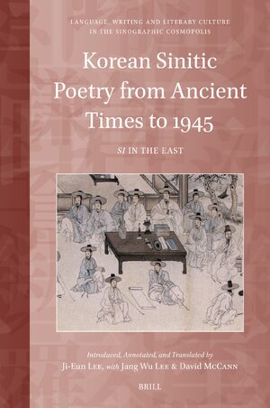 Cover Korean Sinitic Poetry from Ancient Times to 1945: <i>Si</i> in the East