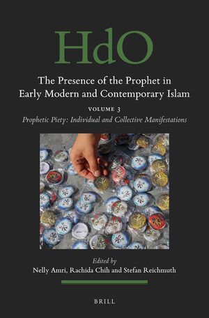 Cover The Presence of the Prophet in Early Modern and Contemporary Islam