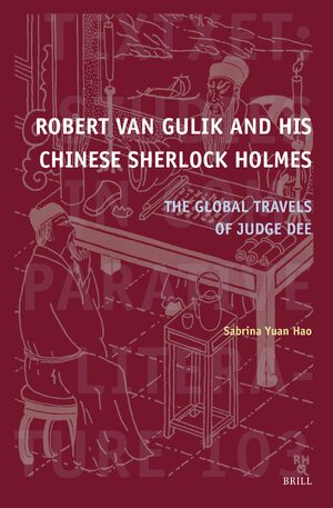 Cover Robert van Gulik and His Chinese Sherlock Holmes