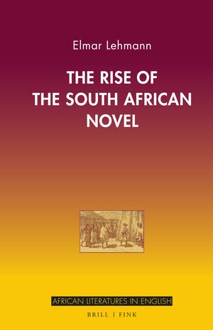 Cover The Rise of the South African Novel