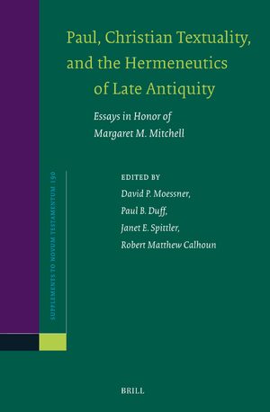 Cover Paul, Christian Textuality, and the Hermeneutics of Late Antiquity