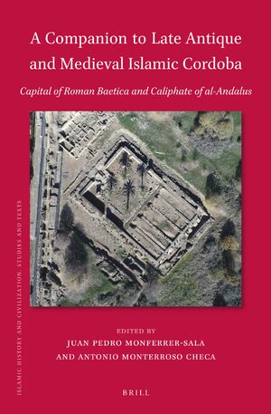 Cover A Companion to Late Antique and Medieval Islamic Cordoba