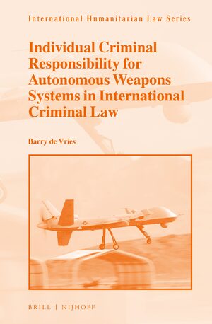 Cover Individual Criminal Responsibility for Autonomous Weapons Systems in International Criminal Law