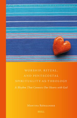 Cover Worship, Ritual, and Pentecostal Spirituality-as-Theology