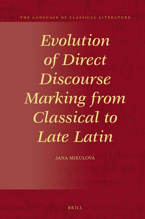 Cover Evolution of Direct Discourse Marking from Classical to Late Latin