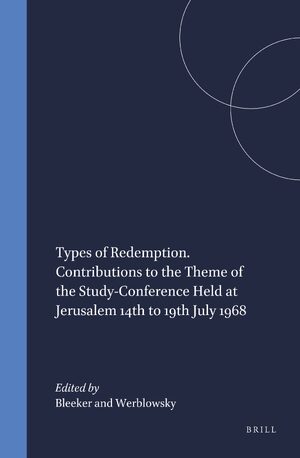Cover Types of Redemption. Contributions to the Theme of the Study-Conference Held at Jerusalem 14th to 19th July 1968