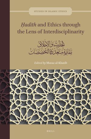 Cover <i>á¸¤adÄ«th</i> and Ethics through the Lens of Interdisciplinarity