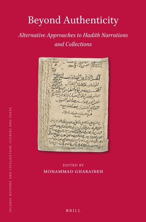 Cover Beyond Authenticity, Alternative Approaches to Hadith Narrations and Collections