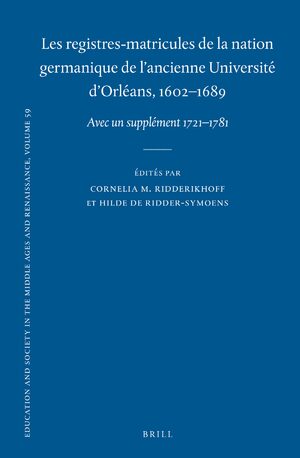 Cover Les registres-matricules de la nation germanique de lâancienne UniversitÃ© dâOrlÃ©ans, 1602-1689