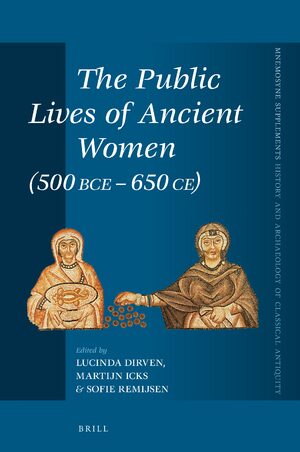 Cover The Public Lives of Ancient Women (500 BCE-650 CE)