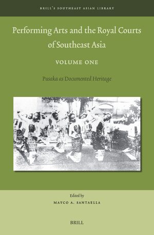 Cover Performing Arts and the Royal Courts of Southeast Asia, Volume One