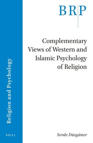 Cover Complementary Views of Western and Islamic Psychology of Religion