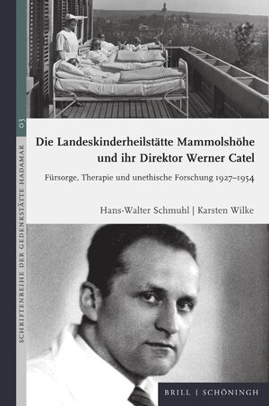Cover Die LandeskinderheilstÃ¤tte MammolshÃ¶he und ihr Direktor Werner Catel