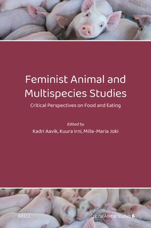Cover Feminist Animal and Multispecies Studies: Critical Perspectives on Food and Eating