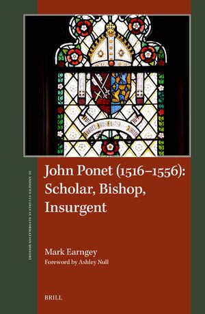Cover John Ponet (1516â1556): Scholar, Bishop, Insurgent