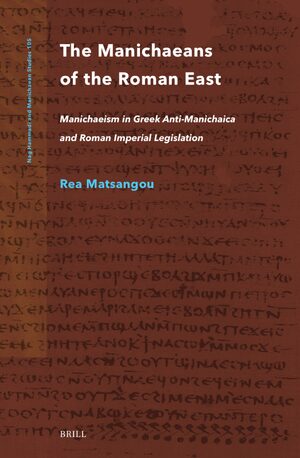 Cover The Manichaeans of the Roman East