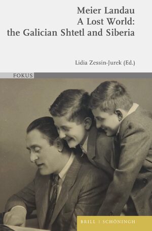 Cover A Lost World: the Galician Shtetl and Siberia