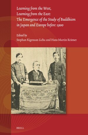 Cover Learning from the West, Learning from the East: The Emergence of the Study of Buddhism in Japan and Europe before 1900