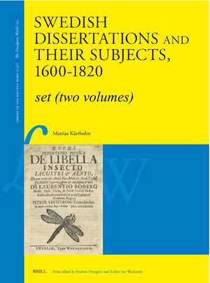 Cover Swedish Dissertations and Their Subjects, 1600–1820 (2 Vols.)