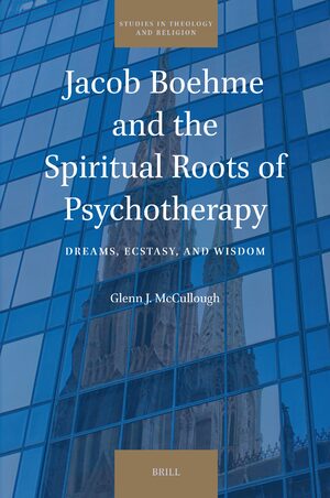 Cover Jacob Boehme and the Spiritual Roots of Psychotherapy