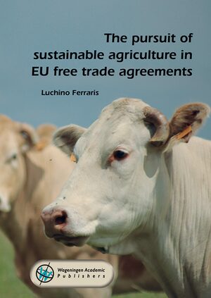 Cover The pursuit of sustainable agriculture in EU free trade agreements
