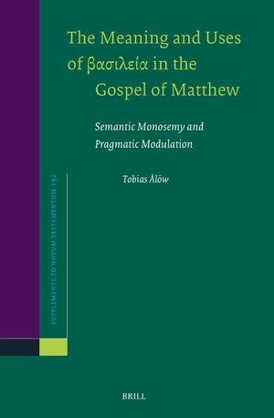 Cover The Meaning and Uses of Î²Î±ÏÎ¹Î»ÎµÎ¯Î± in the Gospel of Matthew