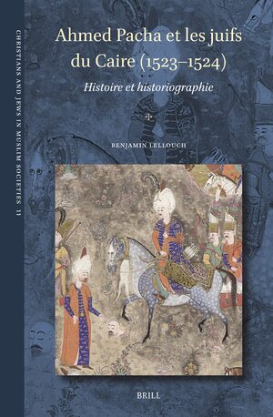 Cover Ahmed Pacha et les juifs du Caire (1523-1524)