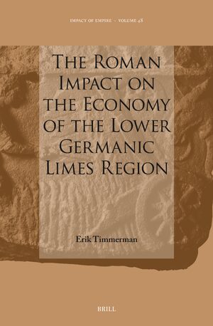 Cover The Roman Impact on the Economy of the Lower Germanic Limes Region