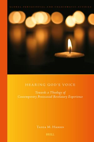 Cover Hearing Godâs Voice: Towards a Theology of Contemporary Pentecostal Revelatory Experience