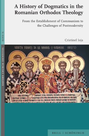 Cover A History of Dogmatics in the Romanian Orthodox Theology