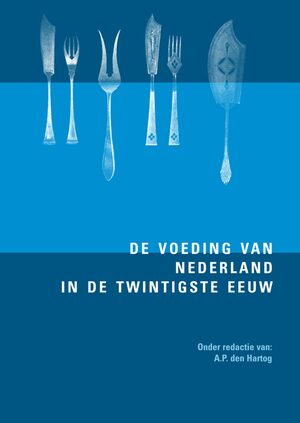 Cover De voeding van Nederland in de twintigste eeuw