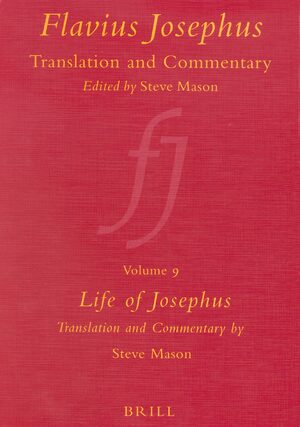 Cover Flavius Josephus: Translation and Commentary, Volume 9: Life of Josephus