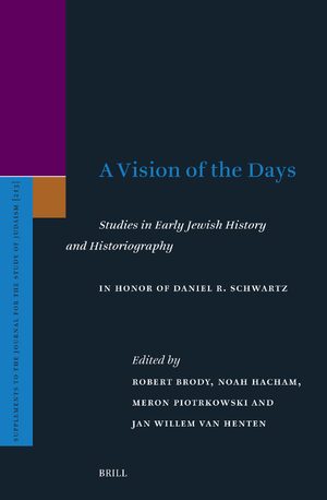 Cover A Vision of the Days: Studies in Early Jewish History and Historiography