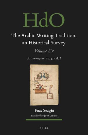 Cover The Arabic Writing Tradition, an Historical Survey, Volume 6