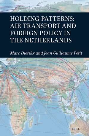 Cover Holding Patterns: Air Transport and Foreign Policy in the Netherlands