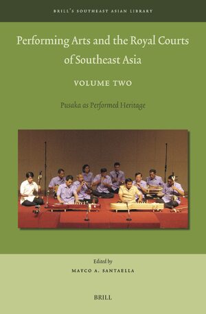 Cover Performing Arts and the Royal Courts of Southeast Asia, Volume Two
