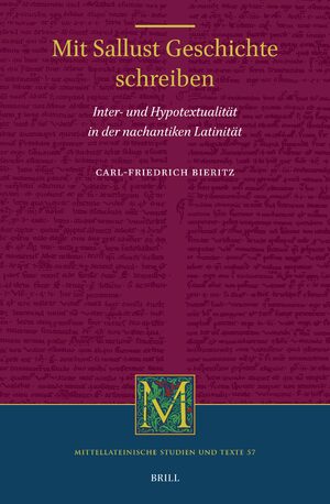 Cover Mit Sallust Geschichte schreiben: Inter- und HypotextualitÃ¤t in der nachantiken LatinitÃ¤t
