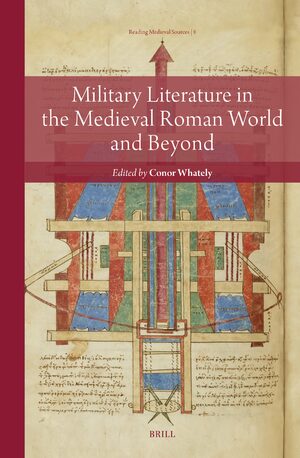 Cover Military Literature in the Medieval Roman World and Beyond