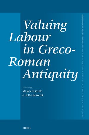 Cover Valuing Labour in Greco-Roman Antiquity