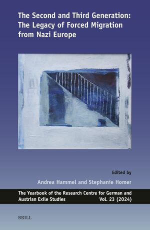 Cover The Second and Third Generation: The Legacy of Forced Migration from Nazi Europe